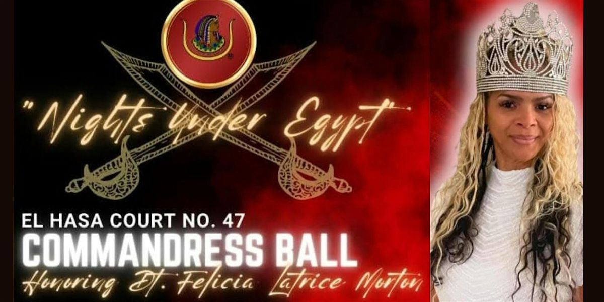 El Hasa Court No. 47 Illustrious Commandress Ball, 19 September | Event in Independence | AllEvents