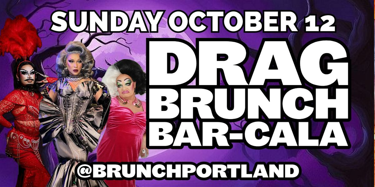 DRAG BRUNCH BAR-CALA (SUNDAY OCTOBER 12), 12 October | Event in Portland | AllEvents