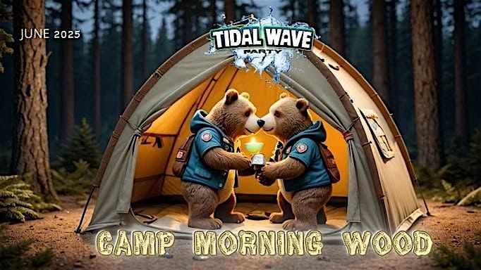 Tidal Wave 17: Camp Morning Wood, 21 June | Event in Palm Springs | AllEvents