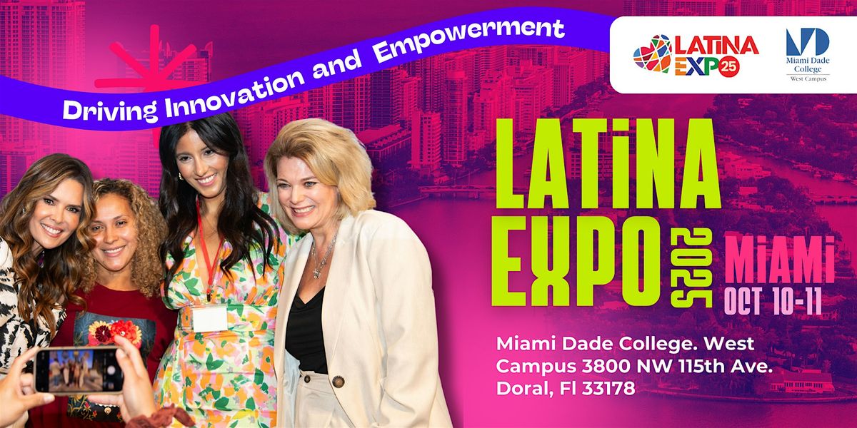 Latina Expo 2025 – Miami | 2-Day Empowerment & Innovation Experience, 10 October | Event in Doral | AllEvents