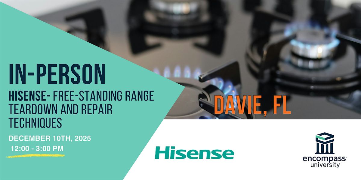 Hisense - Free-standing Range teardown and repair techniques, 10 December | Event in Davie | AllEvents