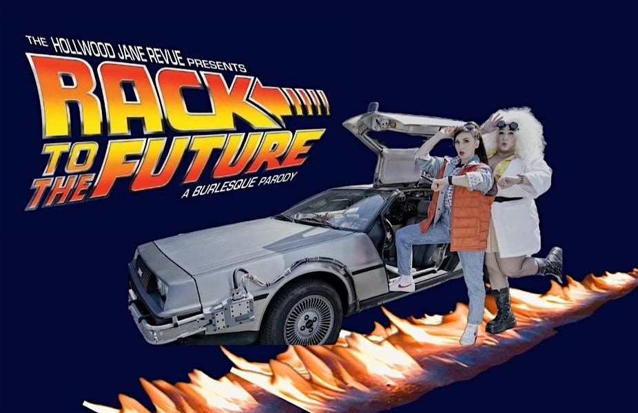 Rack To the Future, A Burlesque Parody, 10 August | Event in Pasadena | AllEvents