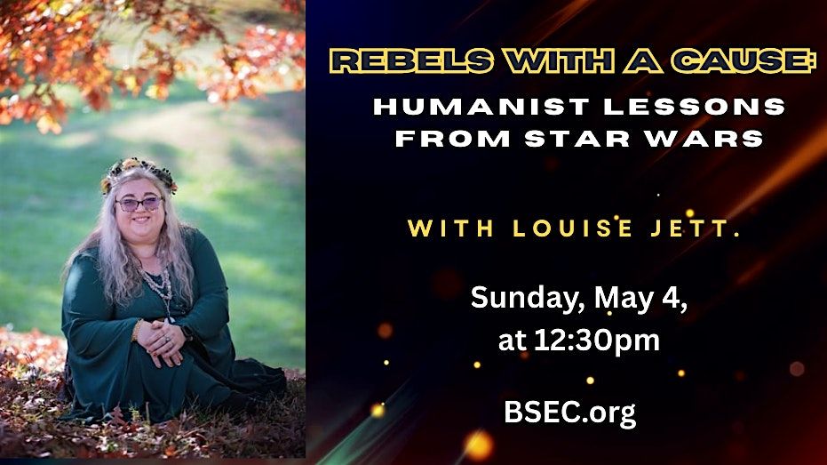 Rebels with a Cause: Humanist Lessons from Star Wars (hybrid), 4 May | Event in Brooklyn | AllEvents