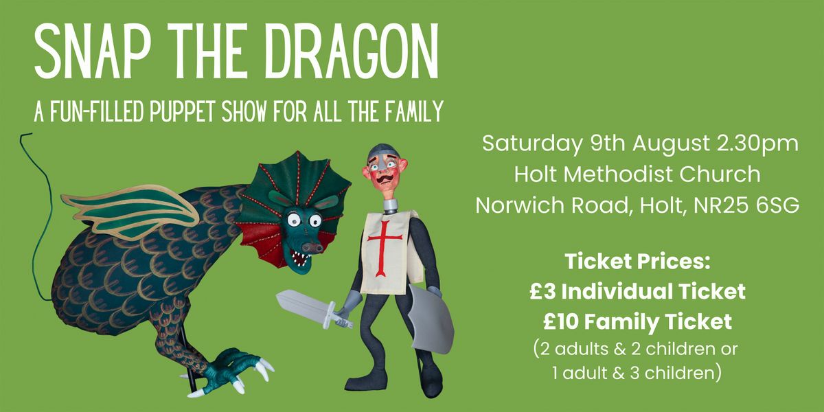 Snap the Dragon - a fun-filled puppet show for all the family!, 9 August | Event in Holt | AllEvents
