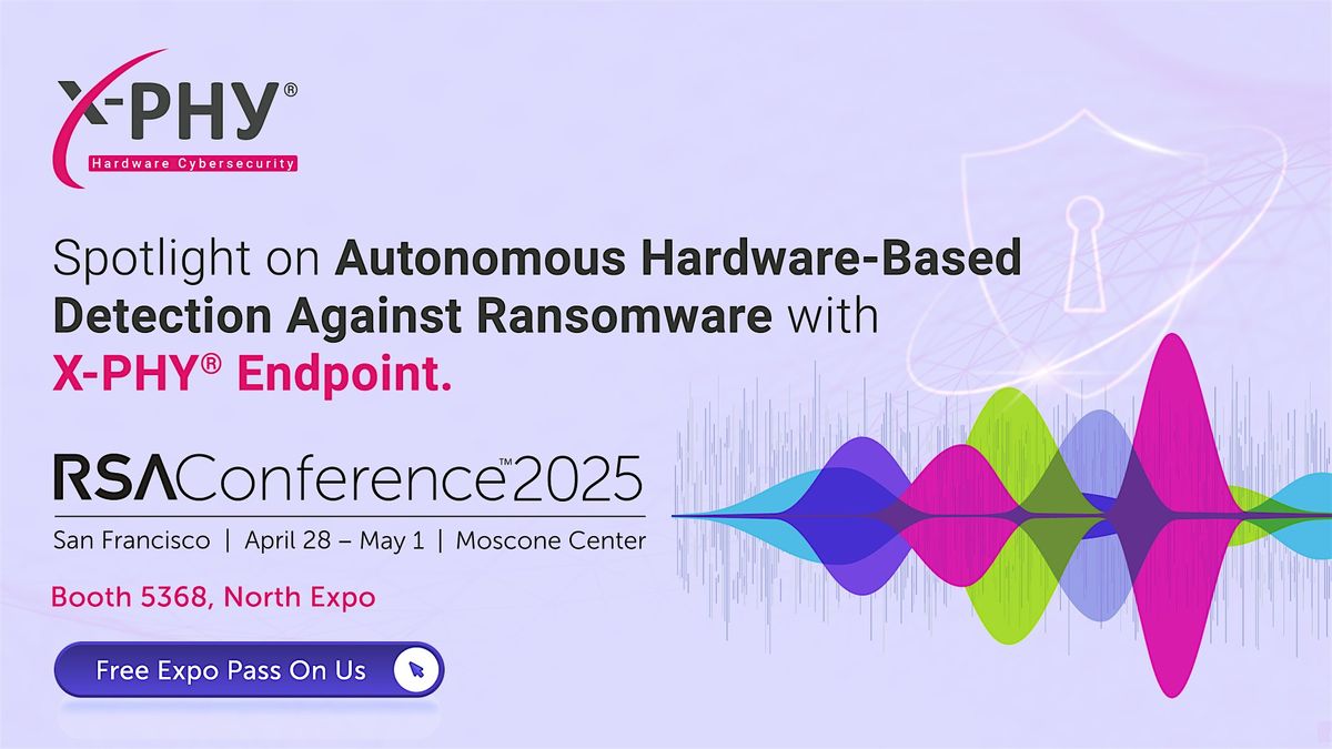 RSA Conference 2025 - Invitation to X-PHY Exclusive Demo and Sneak Preview | Event in San Francisco | AllEvents
