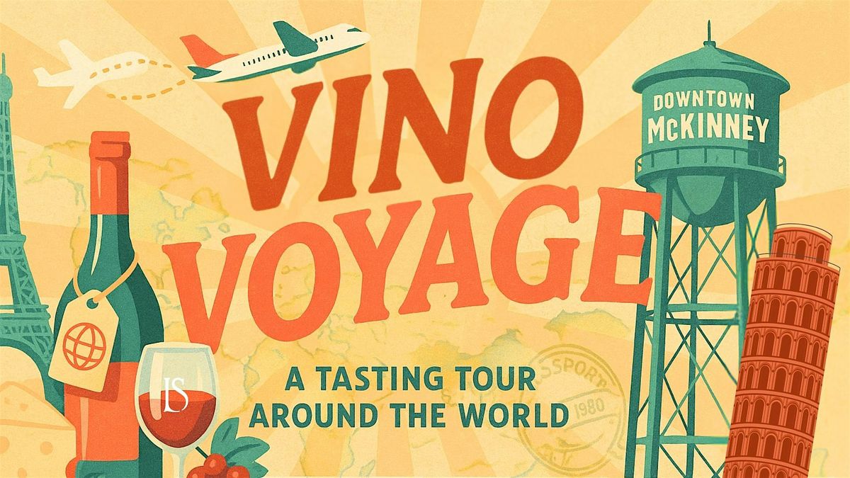 Vino Voyage: A Local Tasting Tour Around The World, 15 August | Event in McKinney | AllEvents
