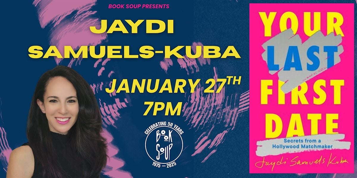 Jaydi Samuels - Kuba chats Your Last First Date, 27 January | Event in West Hollywood | AllEvents