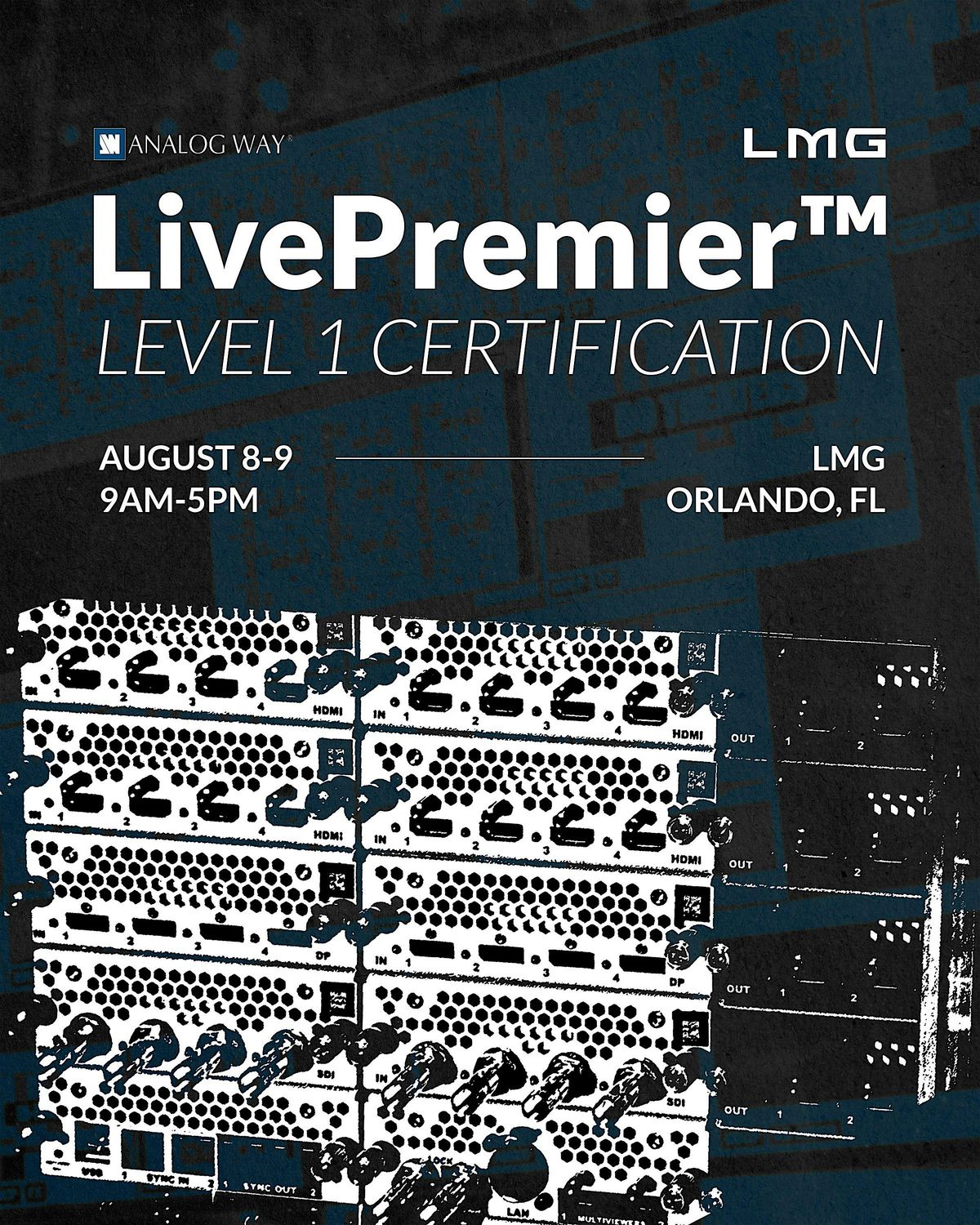 Analog Way - LivePremier™ Certification - Level 1, 8 August | Event in Orlando | AllEvents
