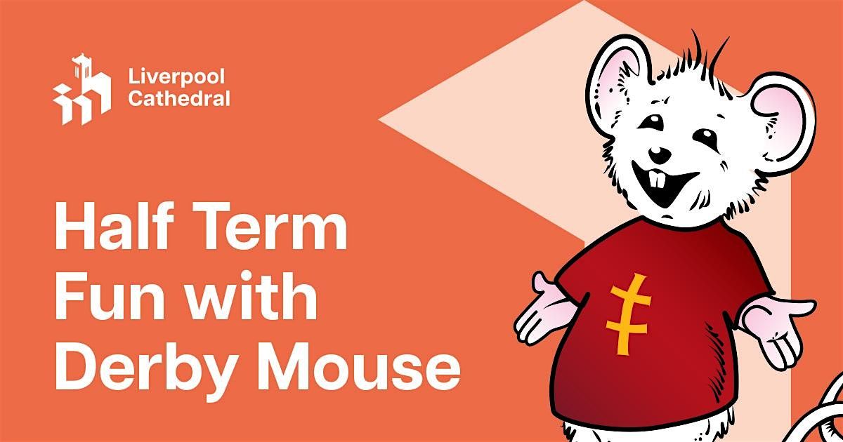 Half Term fun with Derby Mouse, 27 October | Event in Liverpool | AllEvents