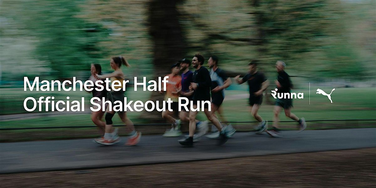 Manchester Half Official Shakeout Run in partnership with PUMA & Runna, 11 October | Event in Manchester