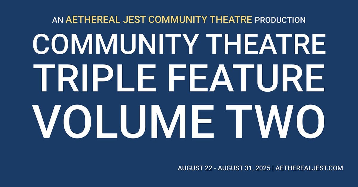 Community Theatre Triple Feature - Volume Two, 21 August | Event in Columbus | AllEvents