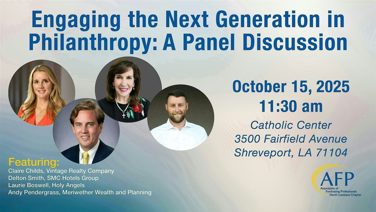 Engaging the Next Generation in Philanthropy: A Panel Discussion, 15 October | Event in Shreveport | AllEvents