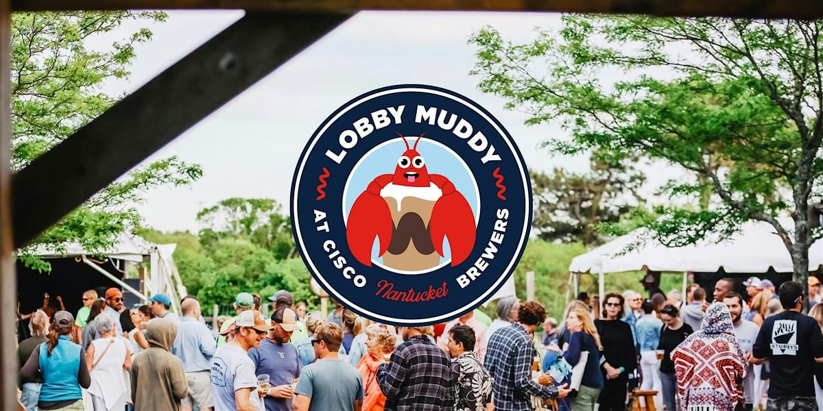 Lobby Muddy 2025 at Cisco Brewers Nantucket, 14 September | Event in Nantucket | AllEvents