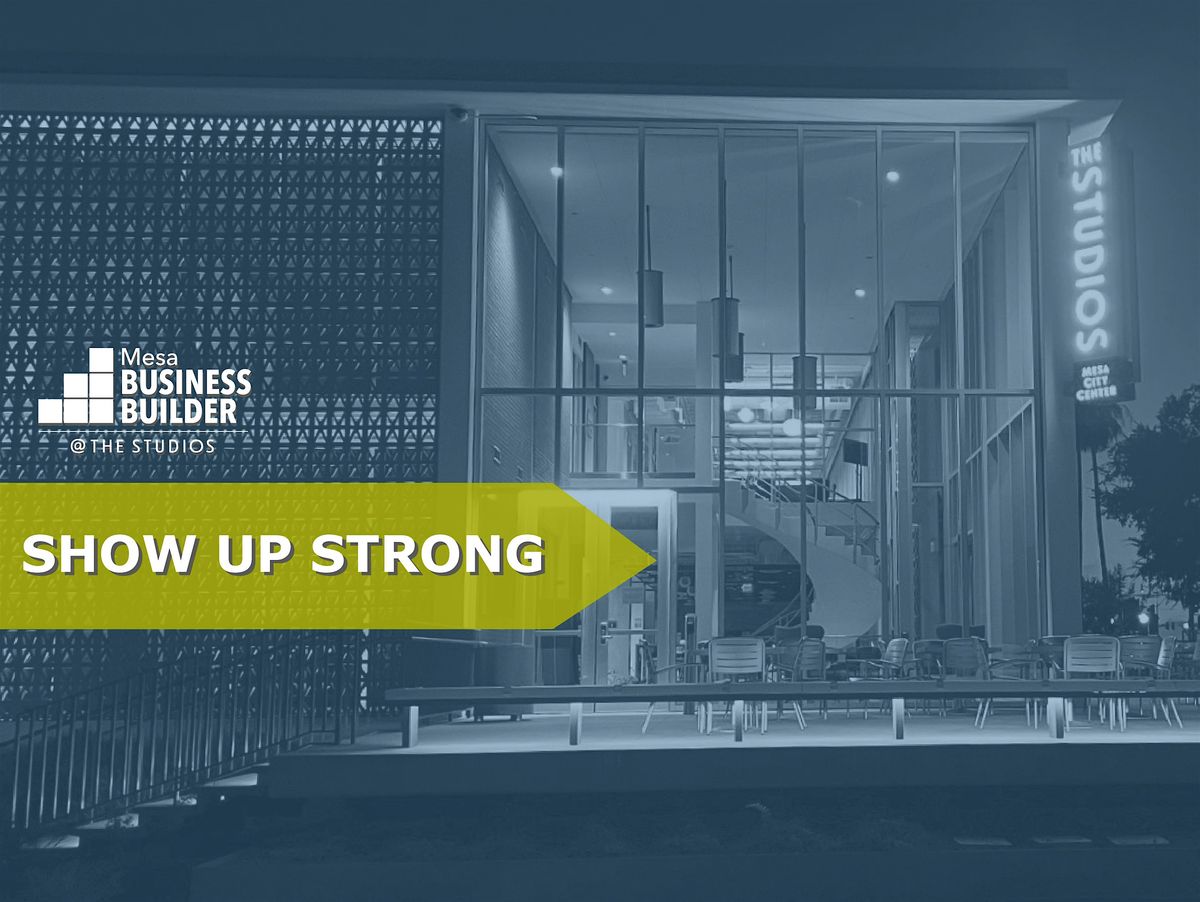 Media Marketing Series: Show Up Strong, 16 October | Event in Mesa | AllEvents