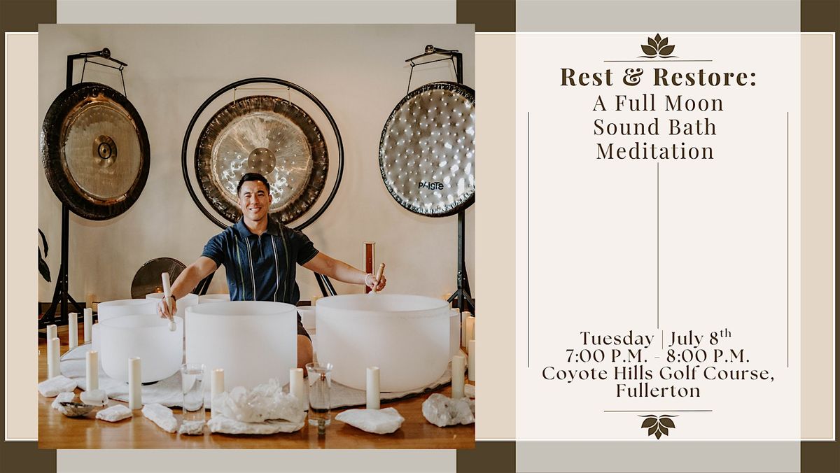 Rest & Restore: A Full Moon Sound Bath Meditation (Fullerton), 8 July | Event in Fullerton | AllEvents