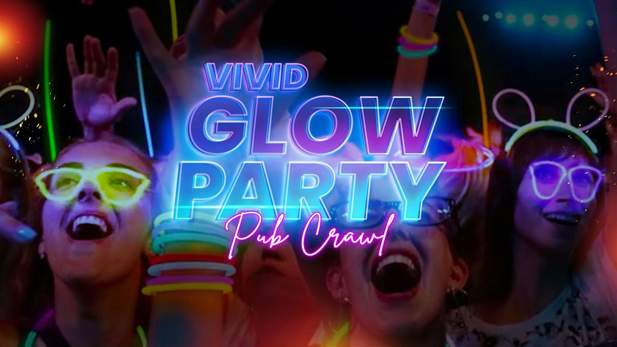 Big Night Out Pub Crawl | VIVID GLOW PARTY | Saturday 24 May | Sydney, 24 May | Event in Sydney | AllEvents