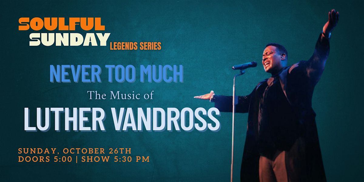 Soulful Sunday: "Never Too Much" The Music of Luther Vandross, 26 October | Event in St. Louis | AllEvents