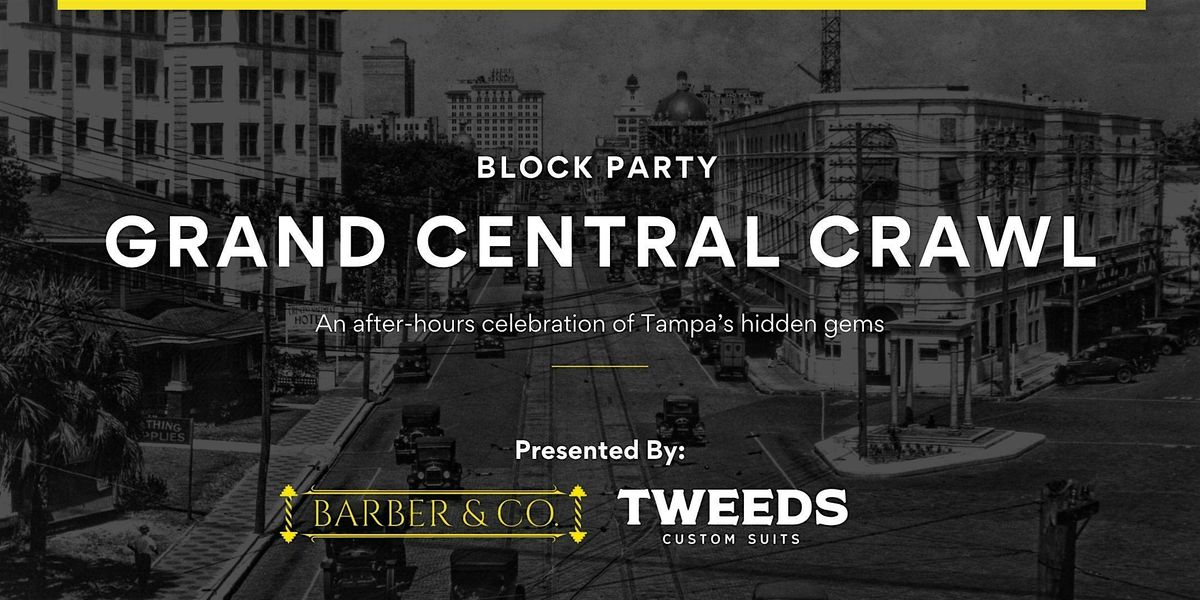 Grand Central Crawl: An after-hours celebration of Tampa’s hidden gems, 27 August | Event in Tampa | AllEvents