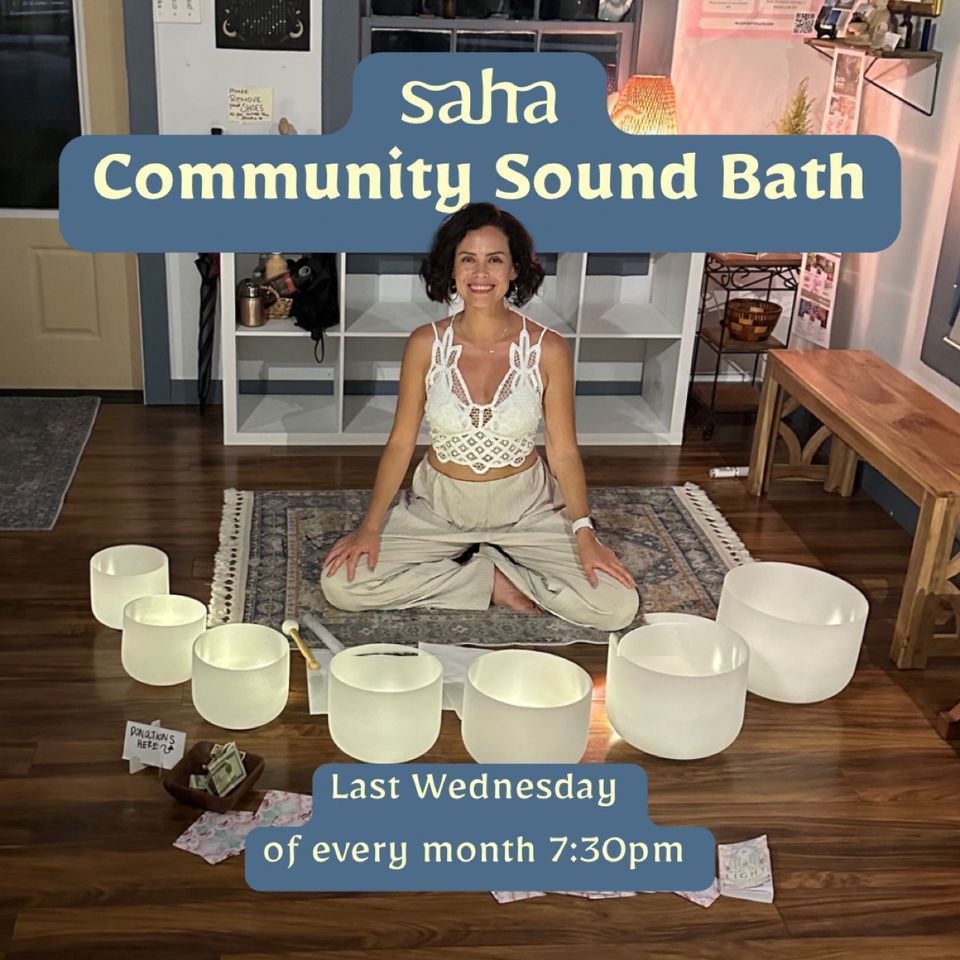 Saha Community Sound Bath Monthly Event , Saha Yoga & Wellness House