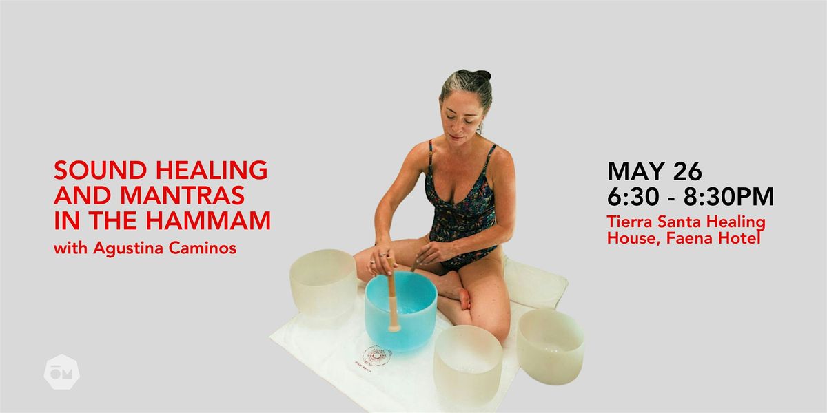Sound Healing and Mantras in the Hammam, 26 May | Event in Miami Beach | AllEvents
