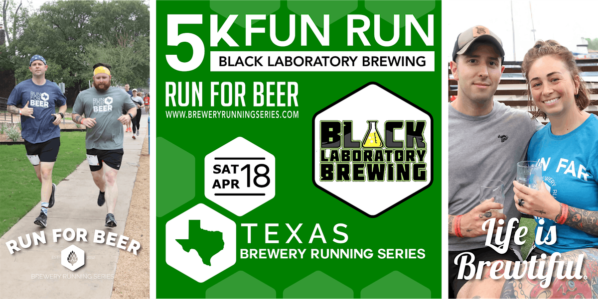 5k Beer Run x Black Laboratory Brewing| Texas Brewery Running Series, 18 April | Event in San Antonio | AllEvents