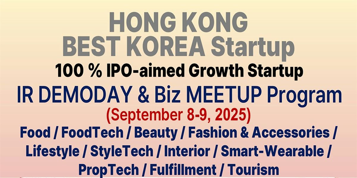 HONG KONG BEST KOREA Startup IR DEMODAY & Biz MEETUP Program (September), 8 September | Event in Hong Kong