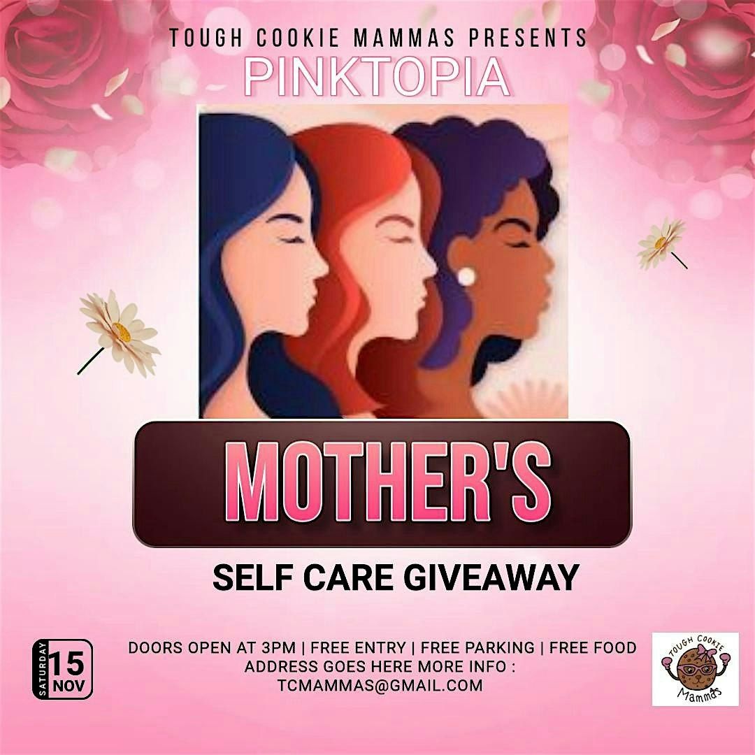 Tough Cookie Mammas Presents: PINKTOPIA Mother's Selfcare Giveaway, 15 November | Event in Winter Springs