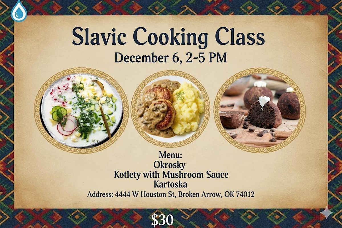 Slavic Cooking Class, 6 December | Event in Broken Arrow | AllEvents