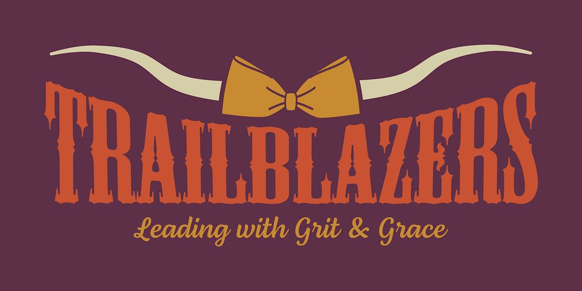 Trailblazers: Leading with Grit and Grace, 7 August | Event in Phoenix | AllEvents