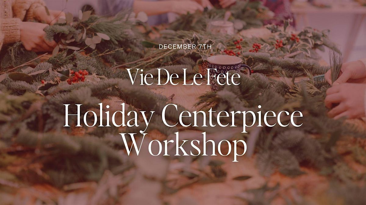Holiday Centerpiece Workshop with Vie De La Fete, 7 December | Event in Columbus | AllEvents