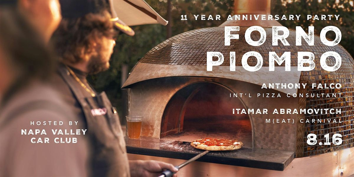 Forno Piombo's 11-Year Anniversary with Anthony Falco, 16 August | Event in Napa | AllEvents