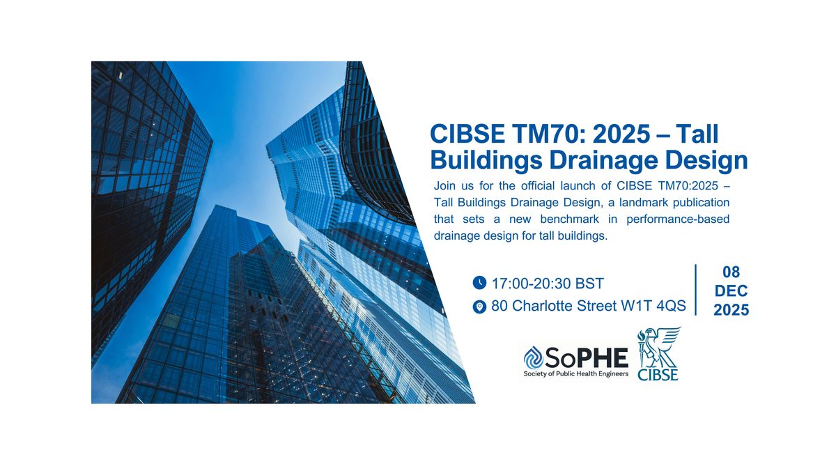 CIBSE TM70:2025 – Tall Buildings Drainage Design Launch, 8 December | Event in London | AllEvents