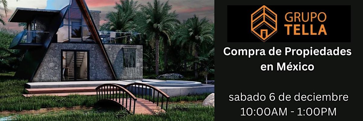 Compra de Propiedades en México con Grupo Tella, 6 December | Event in Norwalk | AllEvents