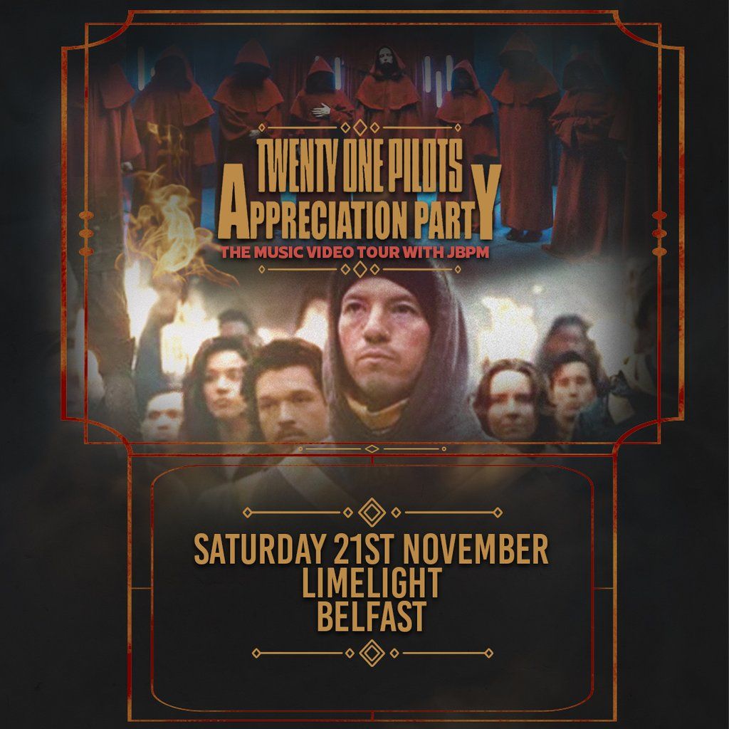 Twenty One Pilots Appreciation Party (Belfast), Limelight 2, Belfast ...