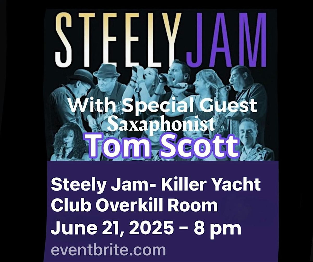 Steely Jam- special guest saxophonist Tom Scott at Killer Yacht Club, 21 June | Event in Marina del Rey | AllEvents