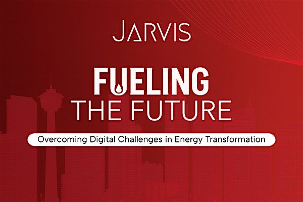 Fueling the Future: Overcoming Digital Challenges in Energy Transformation, 23 October | Event in Calgary