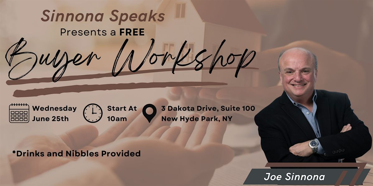 Sinnona Speaks Presents a FREE BUYERS AGENT workshop, 25 June | Event in New Hyde Park | AllEvents