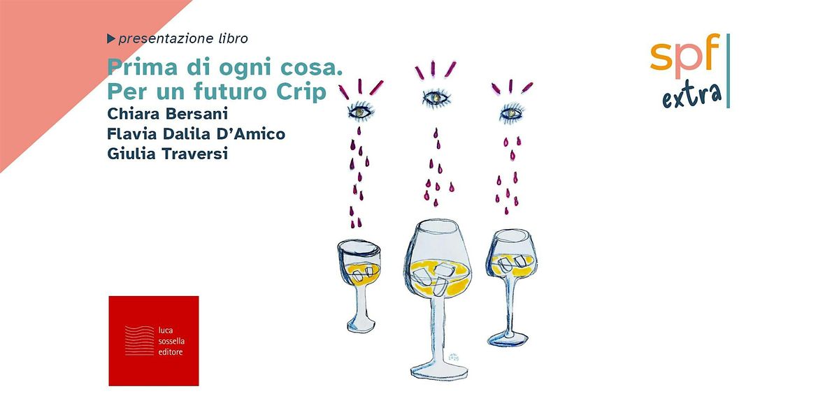 Prima di ogni cosa. Per un futuro Crip, 15 December | Event in Roma | AllEvents