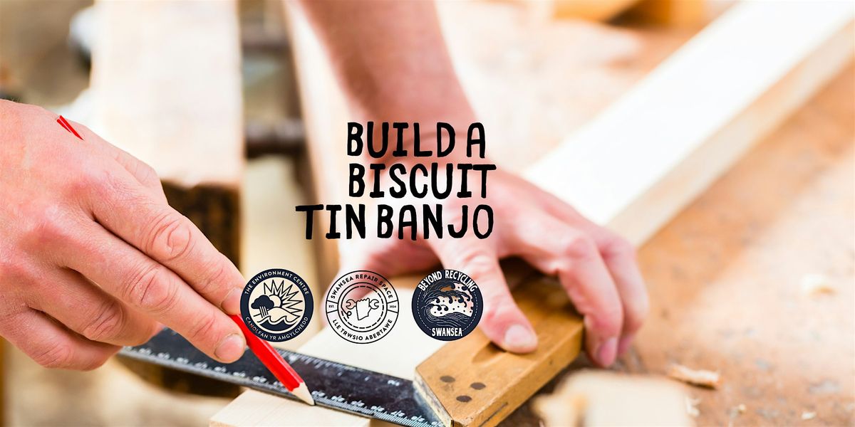 Build a Biscuit Tin Banjo, 18 October | Event in Swansea | AllEvents