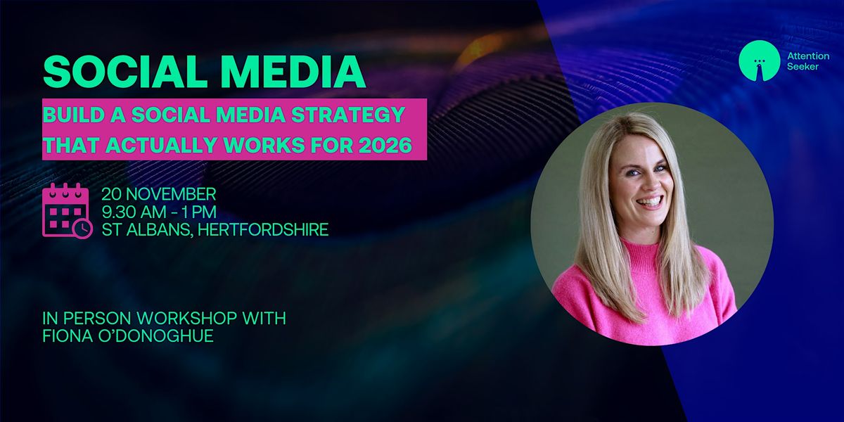 Build a Social Media Strategy That Actually Works for 2026, 20 November | Event in St Albans | AllEvents
