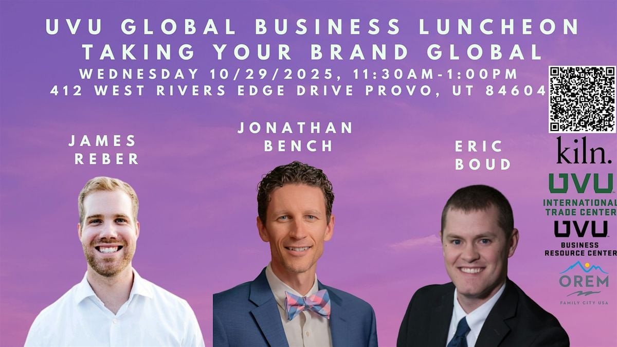 UVU Global Business Luncheon: Taking Your Brand Global, 29 October | Event in Provo | AllEvents