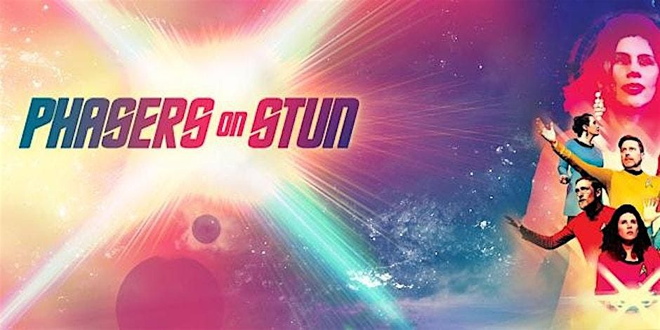 Phasers on Stun: Harmonies of the Cosmos (San Rafael) | Event in Sa Rafael | AllEvents