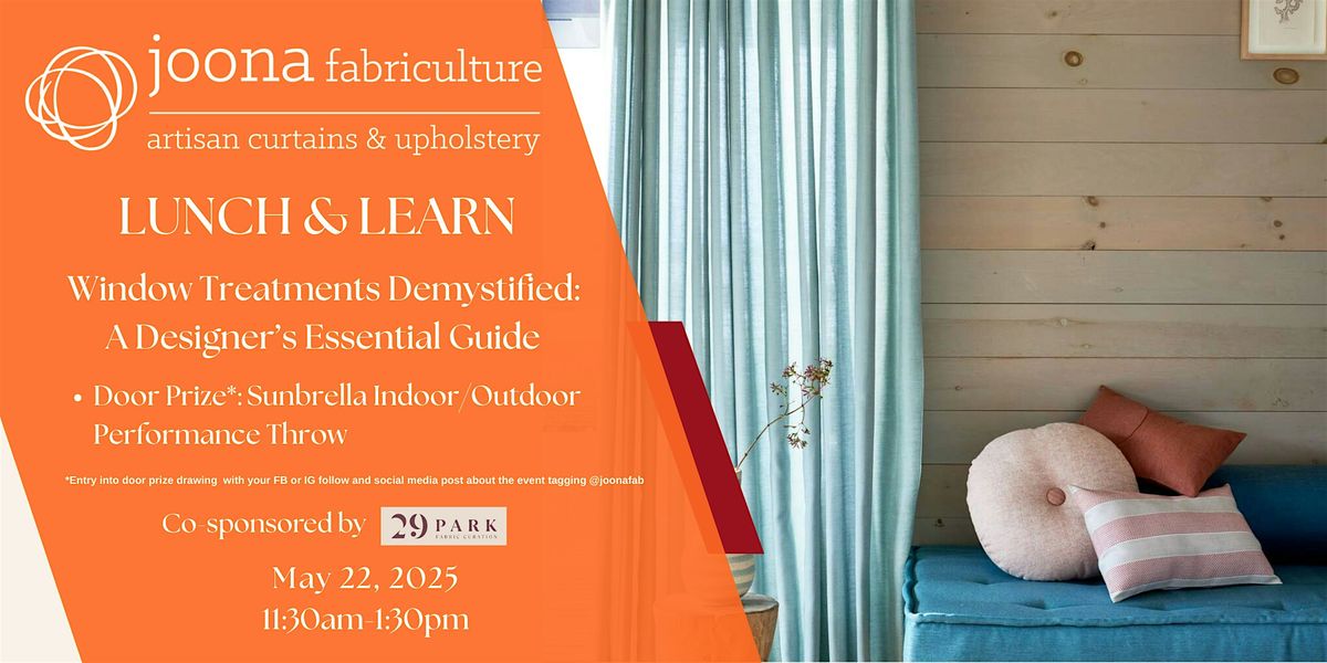 Lunch & Learn: Window Treatments Demystified, A Designer's Essential Guide | Event in Oakland | AllEvents
