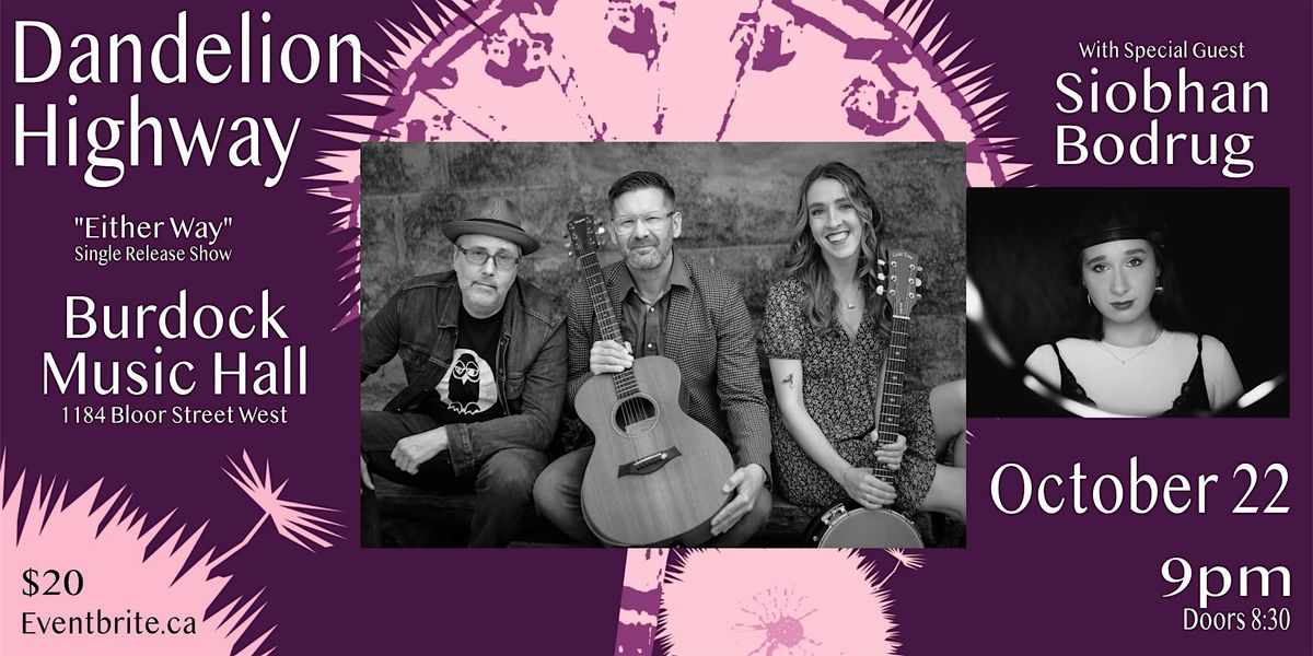 Dandelion Highway Single Release Party w Siobhan Bodrug, 22 October | Event in Toronto | AllEvents