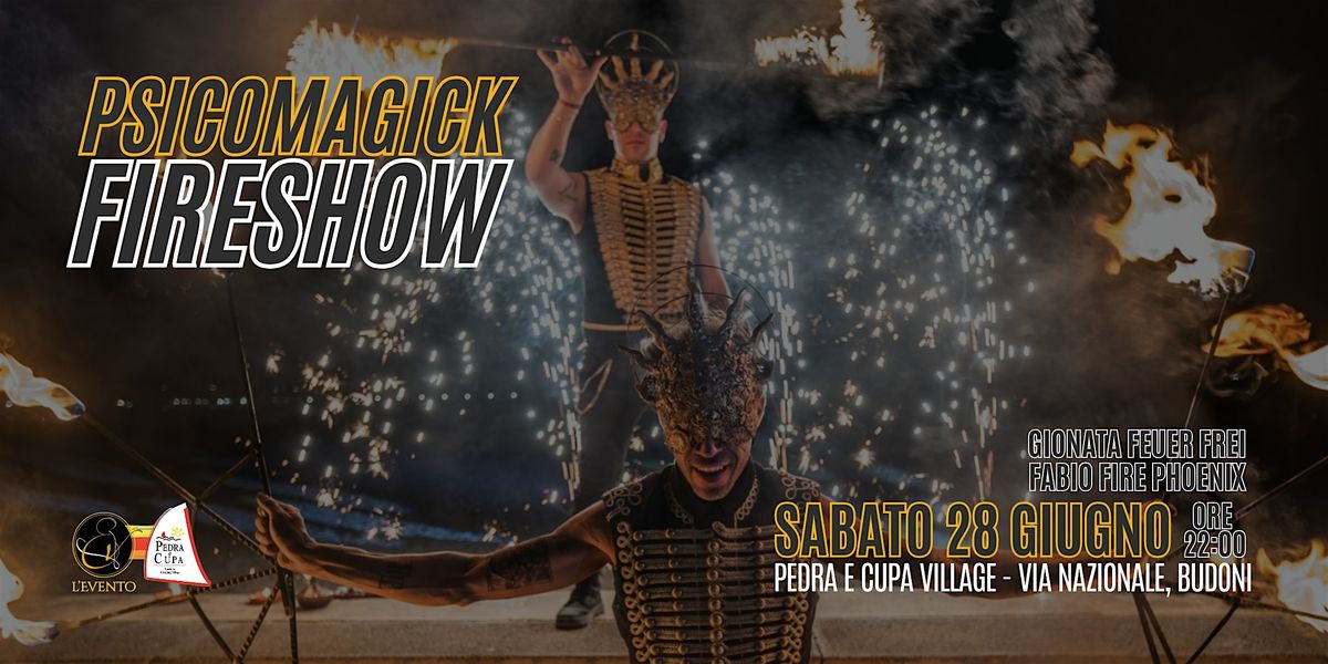 PSICOMAGICK FIRESHOW, 28 June | Event in Budoni | AllEvents