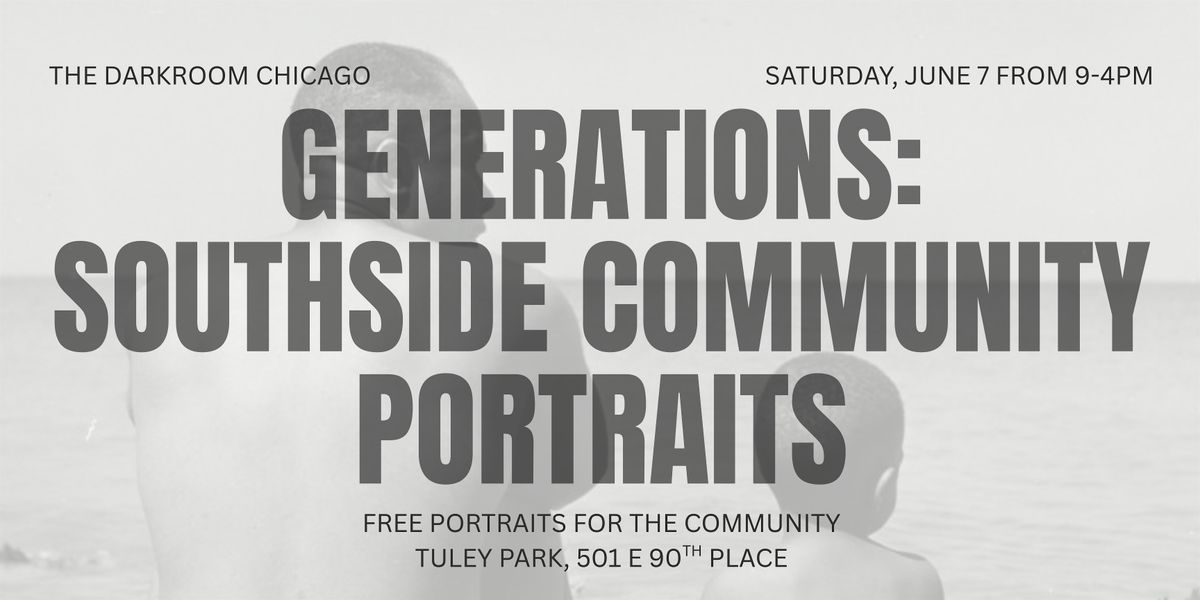 Generations: Southside Community Portraits, 7 June | Event in Chicago | AllEvents