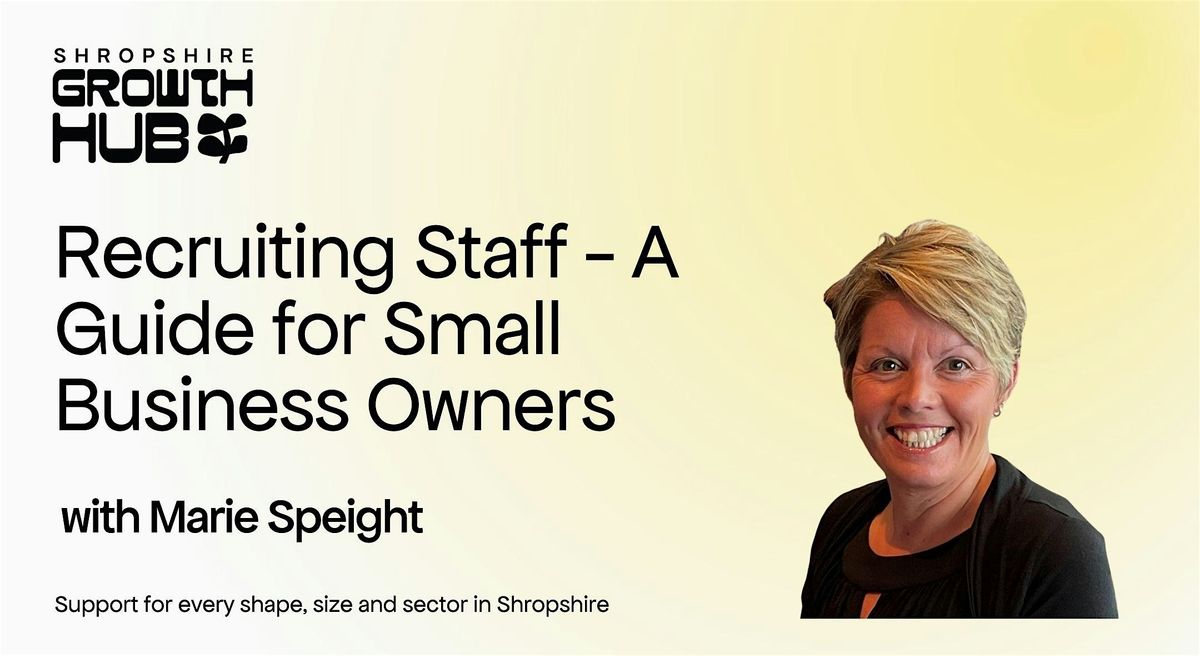 Recruiting Staff - A Guide for Small Business Owners, 4 November | Event in Shrewsbury | AllEvents
