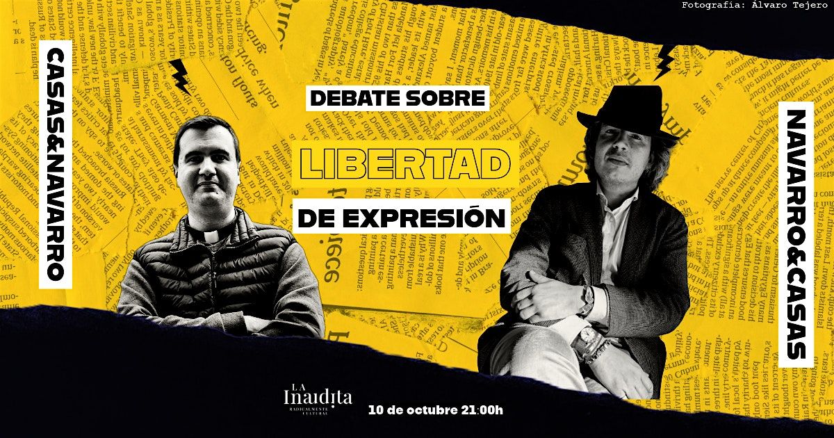 DEBATE SOBRE LIBERTAD: CASAS & NAVARRO; NAVARRO & CASAS, 10 October | Event in Córdoba | AllEvents