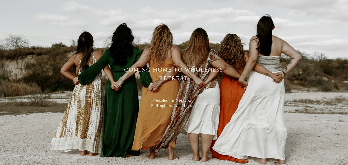 4 Day Women's Wellness Retreat: Coming Home to Wholeness: WA, USA, 16 October | Event in Bellingham | AllEvents