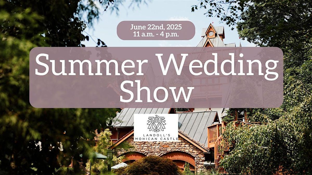 Summer Wedding Show at Landoll's Mohican Castle, 22 June | Event in Loudonville | AllEvents